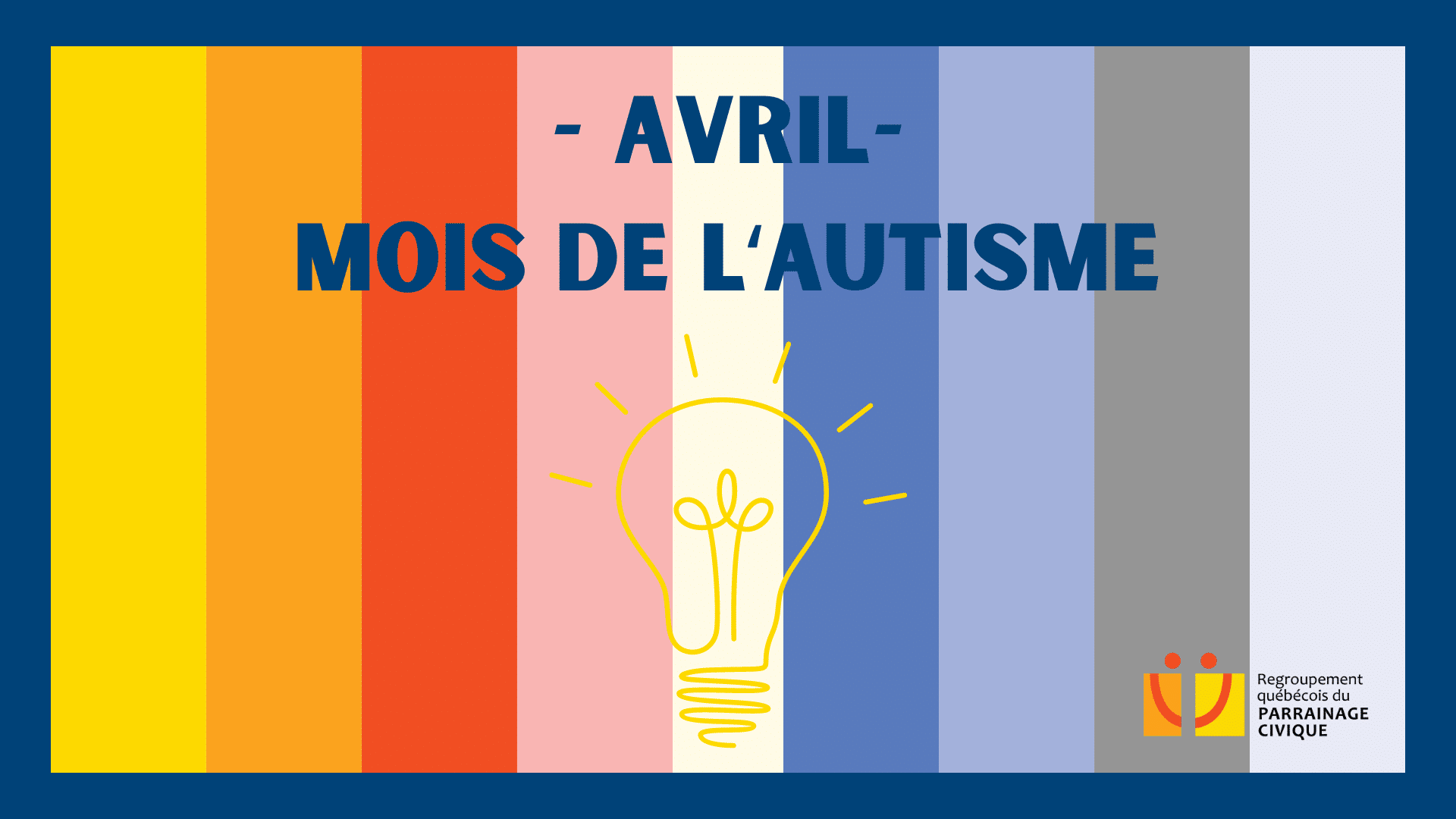 Visuel fait maison représentant Avril, mois de l'autisme, sur des bandes de couleurs du regroupement québécois du parrainage civique